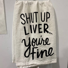 Load image into Gallery viewer, Shut up Liver Towel